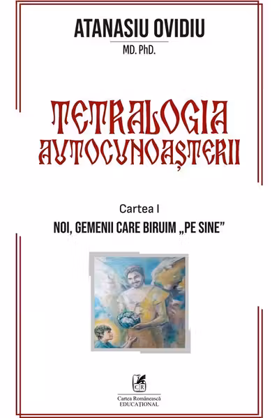 Tetralogia autocunoasterii Cartea 1. Noi, gemenii care biruim “pe sine”