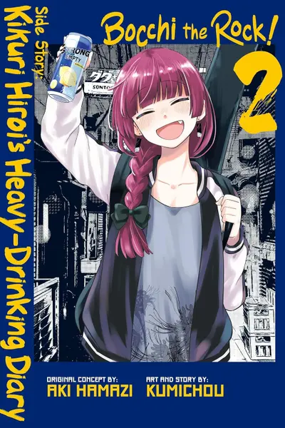 Bocchi the Rock! Side Story: Kikuri Hiroi's Heavy-Drinking Diary - Volume 2