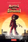 Manual pentru Supereroi - Volumul 1. Masca rosie