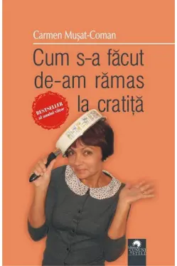 Cum s-a facut de-am ramas la cratita