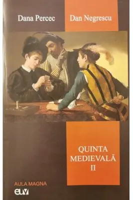 Quinta medievala, vol. 2 - Dana Percec, Dan Negrescu