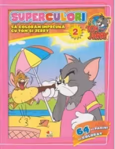 Superculori. Sa coloram impreuna cu Tom si Jerry. Vol. 2