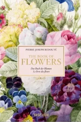 Pierre-Joseph Redoute. The Book of Flowers