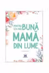Pentru cea mai buna mama din lume