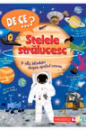 DE CE…? Stelele stralucesc si alte intrebari despre spatiul cosmic