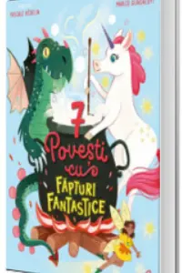 7 Povesti cu fapturi fantastice