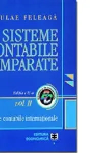 Sisteme contabile comparate. Volumul II, partea 1. Normele contabile internationale