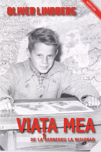 Viața mea, de la derbedeu la misionar