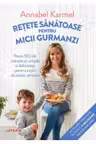 Retete sanatoase pentru micii gurmanzi