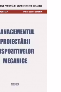 Managementul proiectarii dispozitivelor mecanice