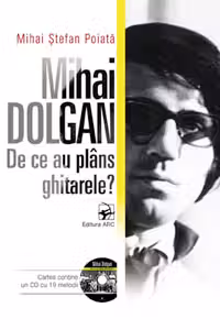 Mihai Dolgan - De ce au plans ghitarele