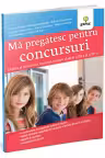 Ma pregatesc pentru concursuri. Limba si literatura romana pentru clasele a III-a și a IV-a