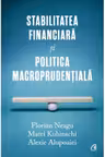Stabilitatea financiara si politica macroprudentiala