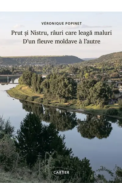 Prut și Nistru, râuri care leagă maluri. D'un fleuve moldave à l'autre