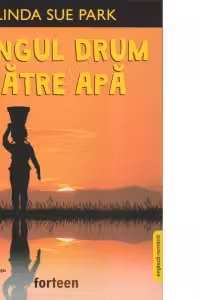 Lungul drum catre apa. Editie bilingva engleza-romana