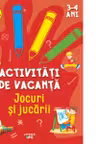 Activitati de vacanta. Jocuri si jucarii (3-4 ani)