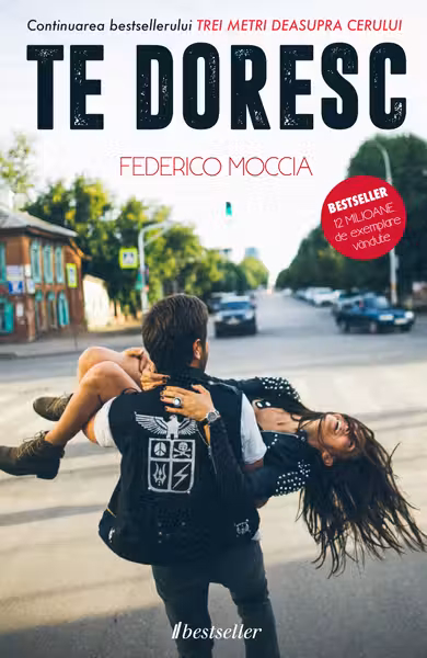 Te doresc. Trei metri deasupra cerului. Vol.2