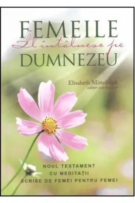 Femeile Il intalnesc pe Dumnezeu ed. 2
