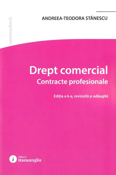 Drept comercial. Contracte profesionale Ed.6