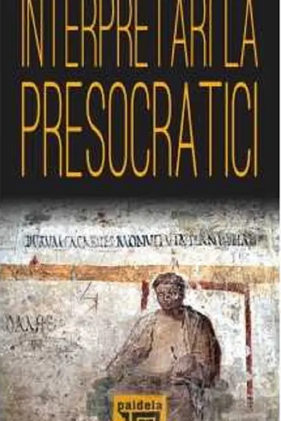 Interpretări la presocratici Ed.2025