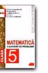 MATEMATICA. EXERCITII SI PROBLEME PENTRU CLASA A V-A.(SEMESTRUL I)