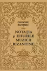 Notația și ecourile muzicii bizantine