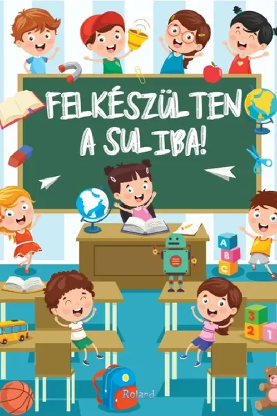 Felkeszulten a școala! Fii deștept la școală!