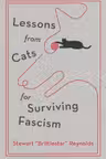 Lessons from Cats for Surviving Fascism