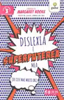 Dislexia e superputerea mea