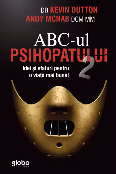 ABCUL Psihopatului 2. Idei si Sfaturi Pentru O Viata Mai Buna.