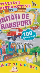 Activitati distractive Unitati de transport
