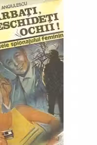 Barbati, deschideti ochii! - Din culisele spionajului feminin