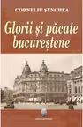 Glorii si pacate bucurestene