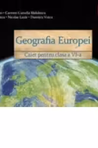 Geografia Europei. Caiet pentru clasa a VI-a