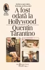 A fost odata la Hollywood