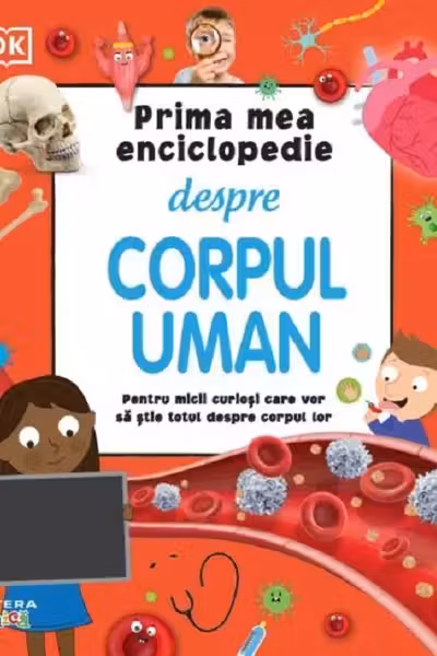 Prima mea enciclopedie despre corpul uman