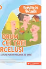 Poveste de vacanta – La drum cu cei trei purcelusi: clasa pregatitoare