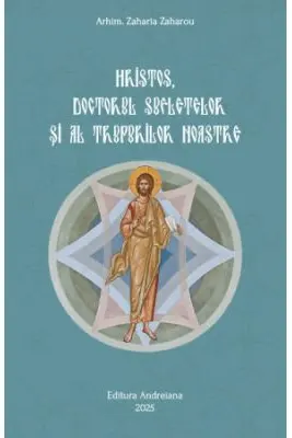 Hristos, doctorul sufletelor si al trupurilor noastre