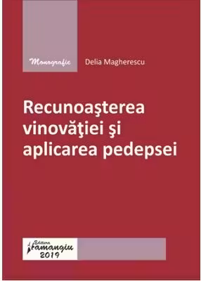 Recunoasterea vinovatiei si aplicarea pedepsei