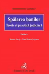 Spalarea banilor. Teorie și practica judiciara