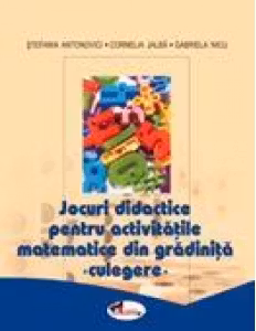 Jocuri didactice pentru activitatile matematice din gradinita