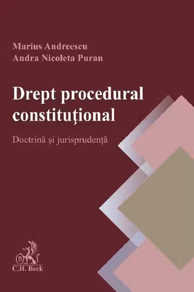 Drept procedural constitutional. Doctrina si jurisprudenta - Marius Andreescu, Andra Puran