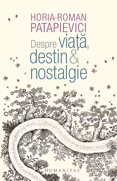 Despre viata, destin si nostalgie