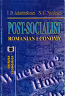 Post-socialist Romanian economy. Where to? How? Why? - Ioan D. Adumitracesei, Niculae G. Niculescu