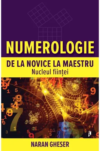 Numerologie de la novice la maestru. Nucleul fiintei