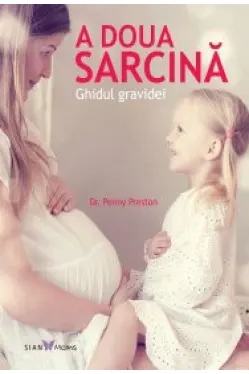 A doua sarcina. Ghidul gravidei