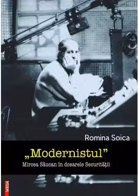 „Modernistul” Mircea Saucan in dosarele Securitatii