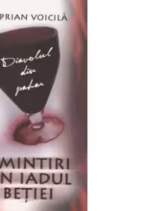 Diavolul din pahar. Amintiri din iadul betiei