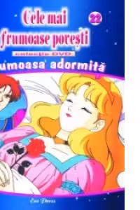 Cele mai frumoase povesti - DVD nr. 22 - Frumoasa adormita