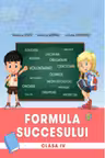 Formula succesului. Clasa IV. Lyceum
